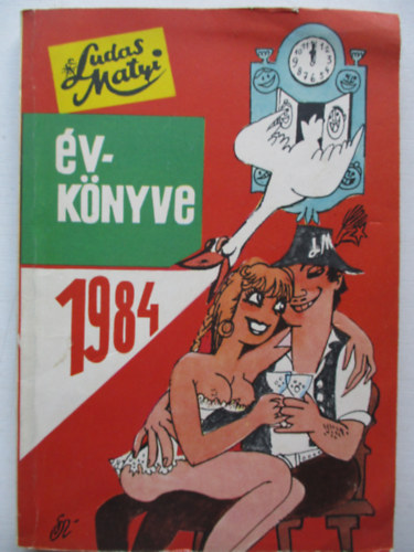 Árkus József (főszerk.) - Ludas Matyi évkönyve 1984
