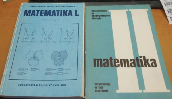 Albeker Istvn-Cztnyi Csaba-Dr. Kardos Klmnn - Matematika I.-II. (Kereskedelmi s vendgltipari fiskola)