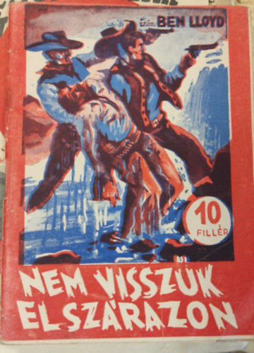 Ben Lloyd - Nem visszük el szárazon