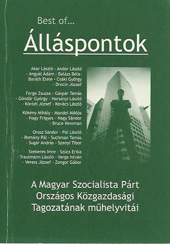 Andor Lszl  (szerk.) - Best of llspontok - A Magyar Szocialista Prt Orszgos Kzgazdasgi Tagozatnak mhelyviti