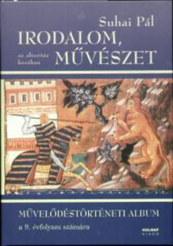 Suhai P�l - Irodalom, m�v�szet az alterit�s kor�ban