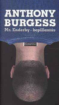 Anthony Burgess - Mr. Enderby - bepillantás