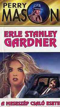 Erle Stanley Gardner - A mesesz�p csal� esete