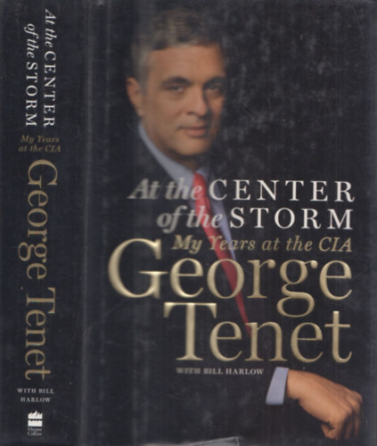 George; Harlow, Bill Tenet - At the Center of the Storm