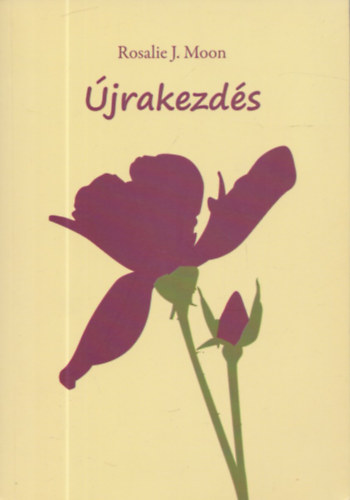 Rosalie J. Moon - Újrakezdés