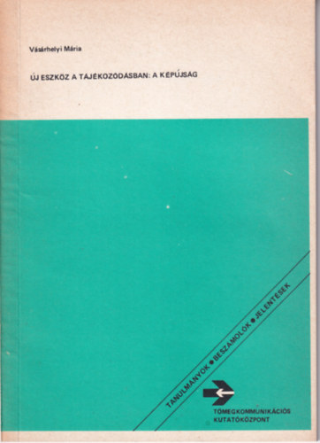 Vsrhelyi Mria - j eszkz a tjkozdsban: a kpjsg