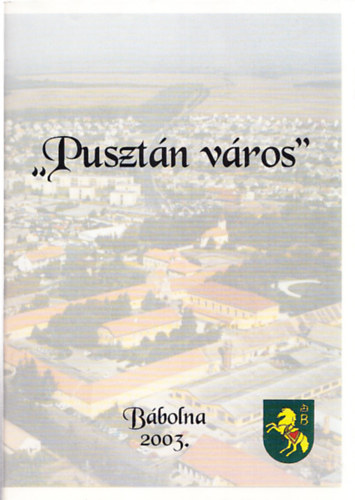 "Pusztn vros" - Bbolna Nagykzsg vross nyilvntsi plyzata