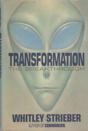 Whitley Strieber - Transformation: The Breakthrough
