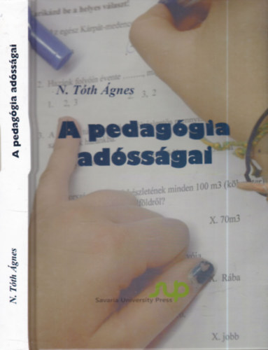 N. Tóth Ágnes - A pedagógia adósságai (dedikált)