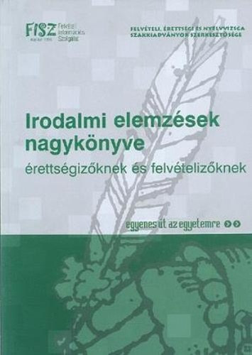 Kapusi Jzsef  (Fel. vez.) - Irodalmi elemzsek nagyknyve rettsgizknek s felvtelizknek