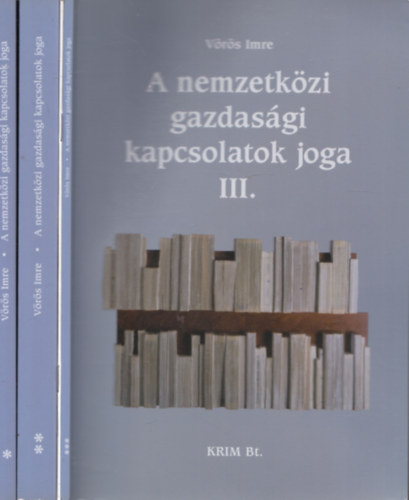 Vrs Imre - A nemzetkzi gazdasgi kapcsolatok joga I-III.