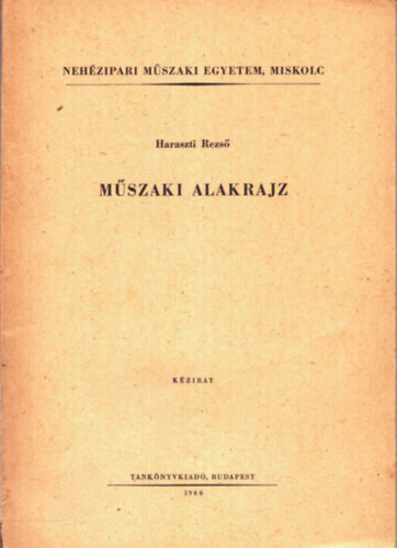 Haraszti Rezs - Mszaki alakrajz (kzirat)