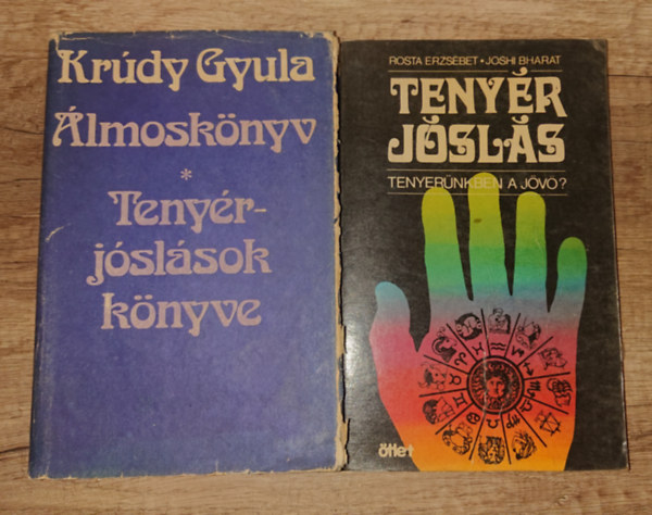 Rosta Erzsébet-Johi Bharat Krúdy Gyula - 2 könnyv a tenyérjóslásról: Tenyérjóslás - Tenyerünkben a jövő? Álmoskönyv/Tenyérjóslások könyve