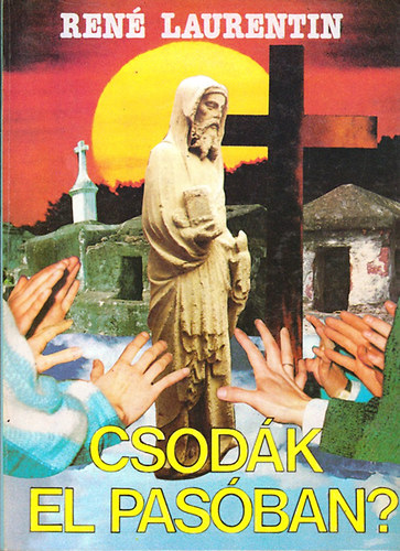 Ren� Laurentin - Csod�k El Pas�ban?