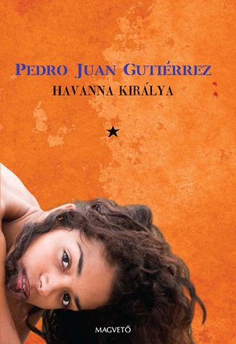 Pedro Juan Gutirrez - Havanna kirlya