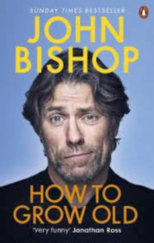 John Bishop - How to Grow Old: A middle-aged man moaning