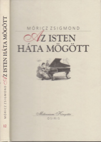 Móricz Zsigmond - Az Isten háta mögött (Millenniumi könyvtár 12)