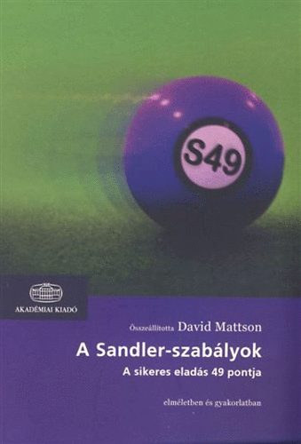 David H. Sandler - A Sandler-szab�lyok - (A sikeres elad�s 49 pontja - elm�letben �s gyakorlatban)