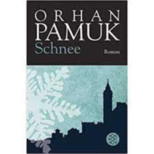 Orhan Pamuk - Schnee (Hó német nyelven)