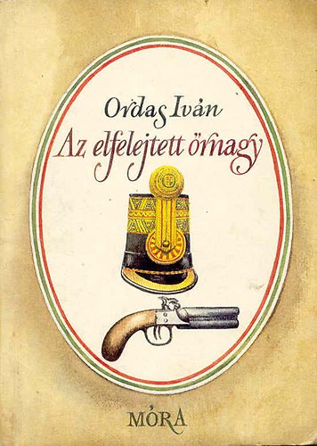 Ordas Iv�n - Az elfelejtett �rnagy