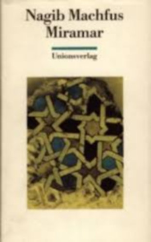 Nagib Machfus - Die Midaq-Gasse - Miramar