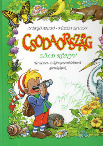 Cs�rg� Anik�-F�zesi Zsuzsa - Csodaorsz�g-Z�ld k�nyv