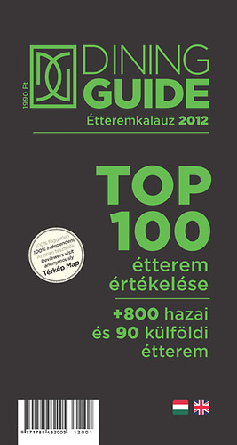 Srkny Bence  (szerk.) - Dining Guide tteremkalauz 2012 - Top 100 tterem rtkelse