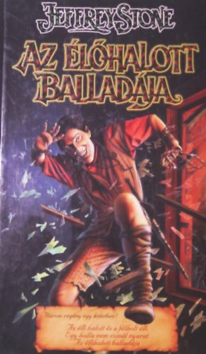 Jeffrey Stone - AZ ÉLŐHALOTT BALLADÁJA