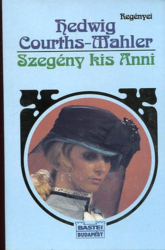 Hedwig Courths-Mahler - Szeg�ny kis Anni