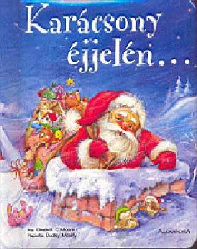 Clement C. Moore - Kar�csony �jjel�n...