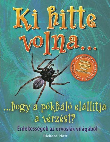 Richard Platt - Ki hitte volna...hogy a pkhl ellltja a vrzst?