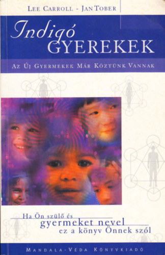 Lee Carroll; Jan Tober - Indig gyerekek