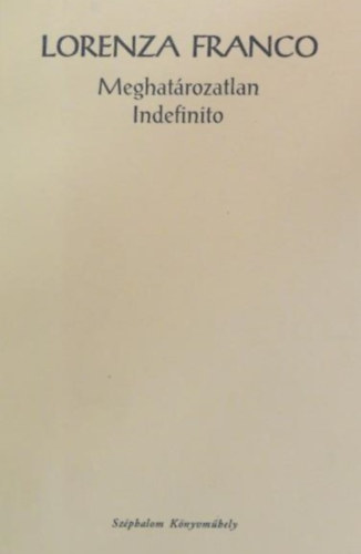 Lorenza, Madarsz Imre  Franco (szerk.), Baranyi Ferenc (ford.) - Meghatrozatlan - indetini