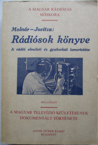 Molnár János - Jovitza György - Rádiósok könyve - Elméleti és gyakorlati kézikönyv
