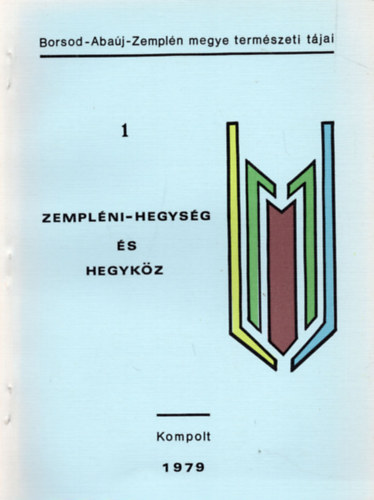 Dr. Laczk Istvn - Zemplni-hegysg s Hegykz  - 1979 ( Borsod-Abaj-Zempln termszeti tjai sorozat 1.)