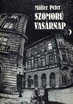 Müller Péter - Szomorú vasárnap