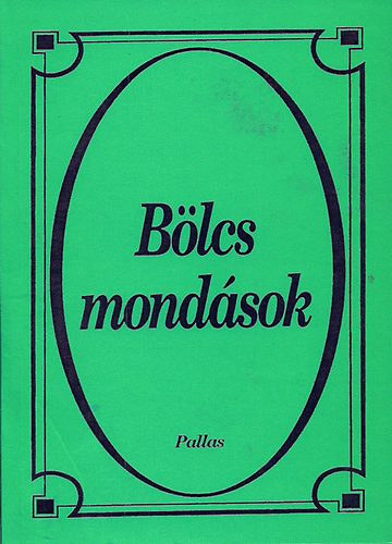 Blcs mondsok ISTEN - SZERETET - SZERELEM - BARTSG - MVSZET - SZERENCSE - PNZ - HALL