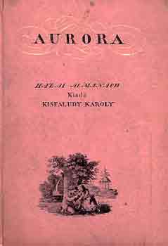 Kenyeres Imre  (szerk.) - Aurora (hazai almanach 1822-1831)