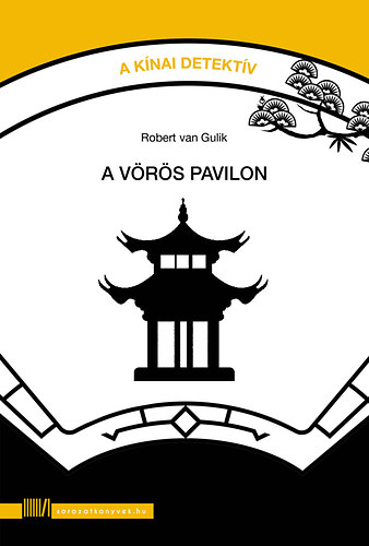 Robert van Gulik - A vörös pavilon