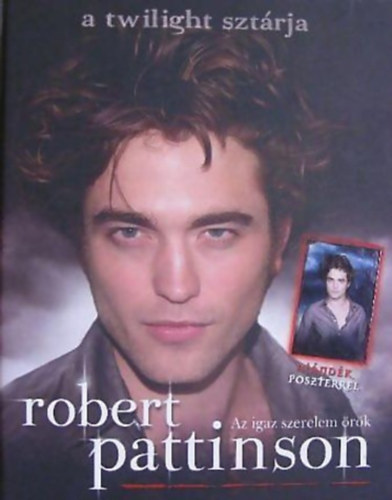 Josie Rusher - Robert Pattinson AZ IGAZ SZERELEM �R�K - Poszter mell�klet n�lk�l