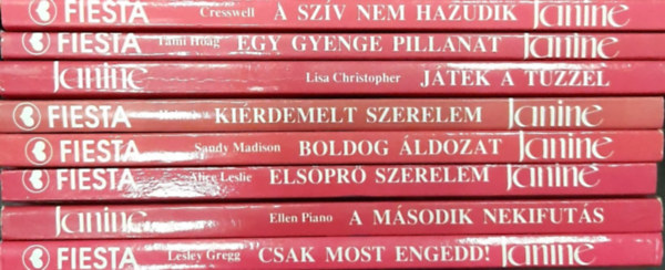 Tami Hoag, Lisa Christopher, M. R. Heinze, Sandy Madison, Alice Leslie, Ellen Piano, Lesley Gregg Jasmine Cresswell - 8 db Janine regny: Csak most engedd!, A msodik nekifuts, Elspr szerelem, Boldog ldozat!, Kirdemelt szerelem, Jtk a tzzel, Egy gyenge pillanat, A szv nem hazudik