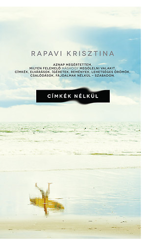 Rapavi Krisztina - C�mk�k n�lk�l