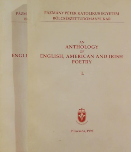 T�ta Benedek P�ter  (szerk.) - An Anthology of English, American and Irish Poetry I-II.