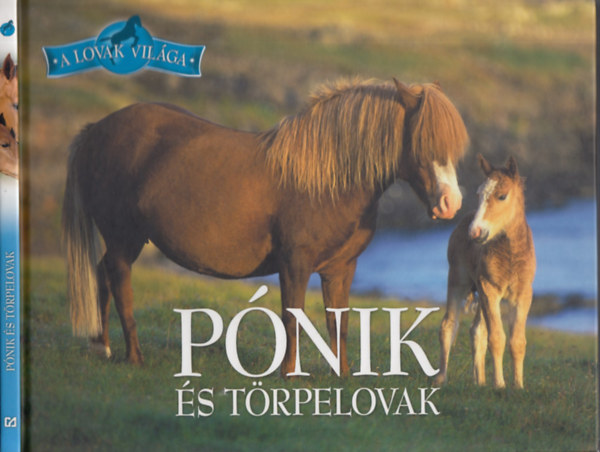 Bagoly Ilona-Horv�thn� Czentye Ibolya - P�nik �s t�rpelovak  (A lovak vil�ga)