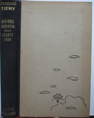 Herbert Tichy - Weisse Wolken ber gelben Erde-Eine asiatische Reise