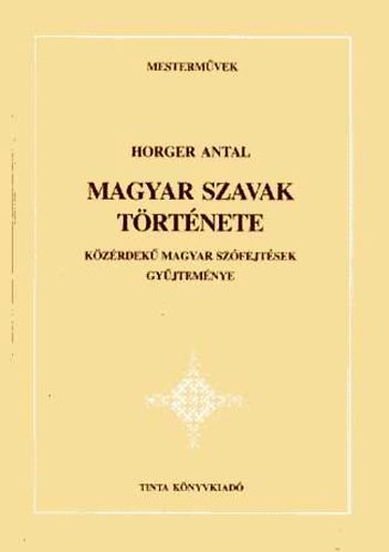 Horger Antal - Magyar szavak t�rt�nete