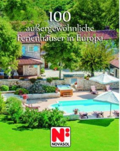 100 au�ergew�hnliche Ferienh�user in Europa
