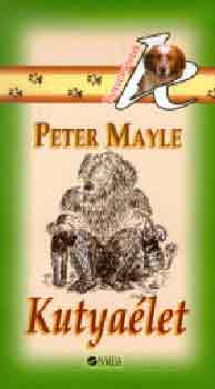 Peter Mayle - Kutyalet