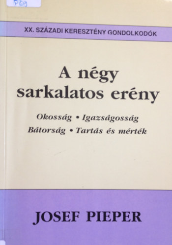Josef Pieper - A n�gy sarkalatos er�ny