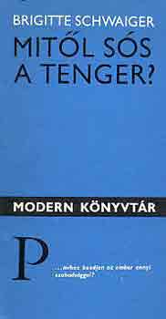 Brigitte Schwaiger - Mit�l s�s a tenger?